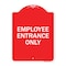 Signmission Designer Series Sign-Employee Entrance Only, Red & White Aluminum Sign, 18" H, RW-1824-24106 A-DES-RW-1824-24106 - alternate 1